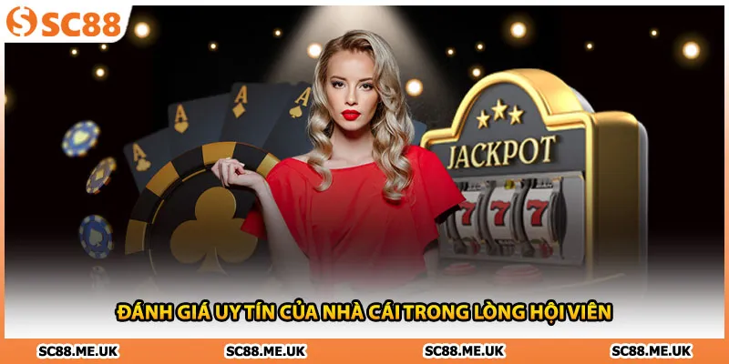 Đánh giá uy tín của nhà cái trong lòng hội viên