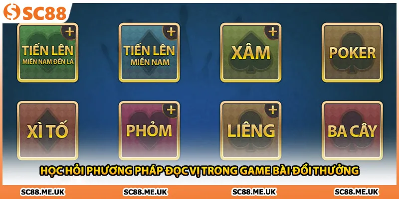 Học hỏi phương pháp đọc vị trong game bài đổi thưởng