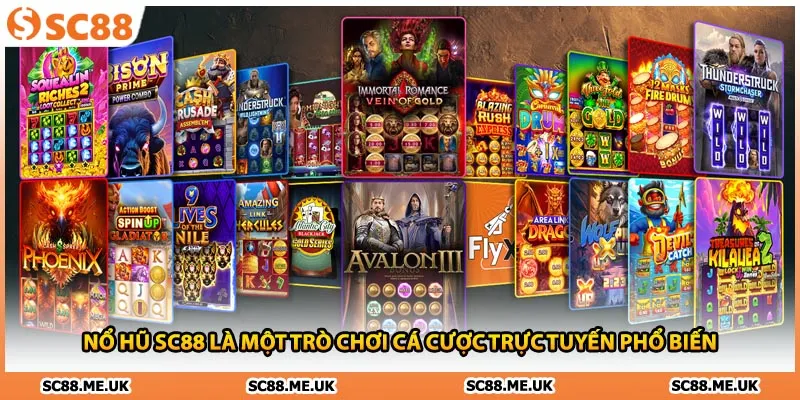 Nổ hũ SC88 là một trò chơi cá cược trực tuyến phổ biến