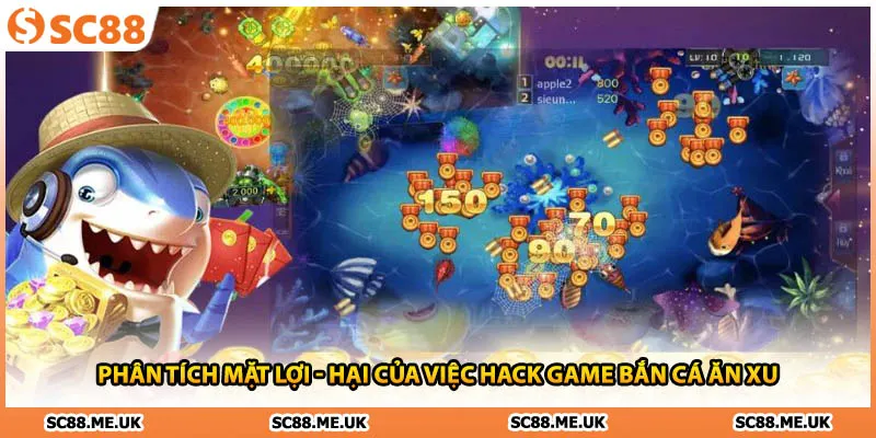Phân tích mặt lợi - hại của việc hack game bắn cá ăn xu