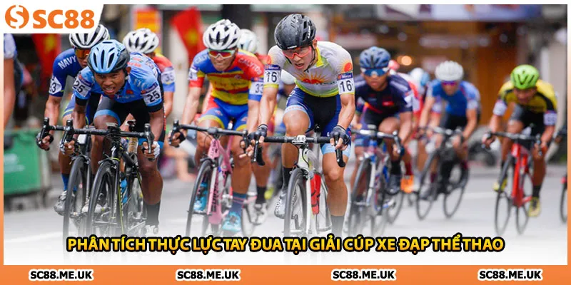 Phân tích thực lực tay đua tại giải Cúp xe đạp thể thao