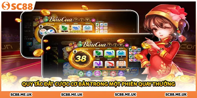 Quy tắc đặt cược cơ bản trong một phiên quay thưởng