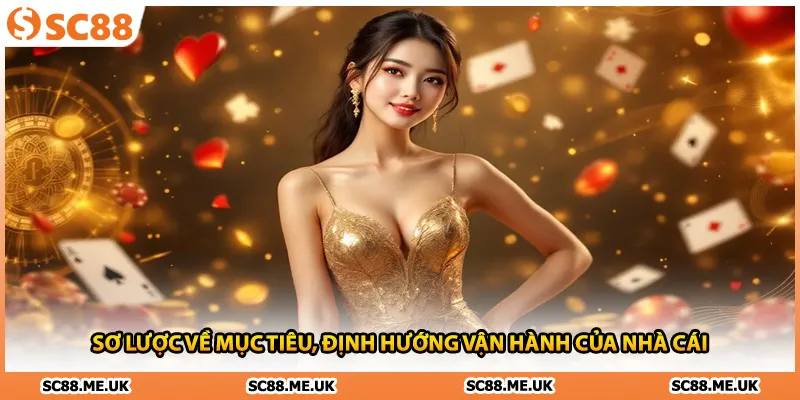 Sơ lược về mục tiêu, định hướng vận hành của nhà cái