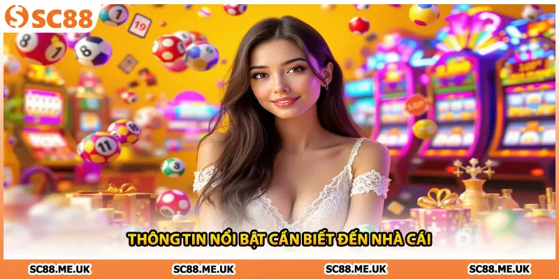 Thông tin nổi bật cần biết đến nhà cái