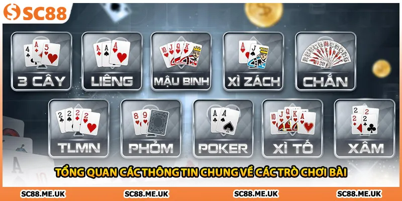 Tổng quan các thông tin chung về các trò chơi bài