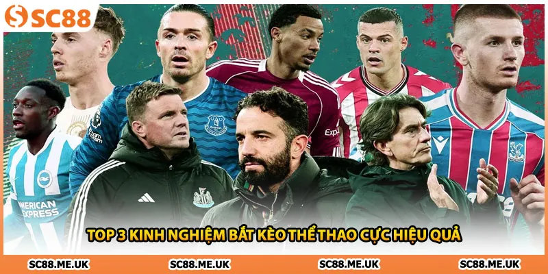 Top 3 kinh nghiệm bắt kèo thể thao cực hiệu quả 