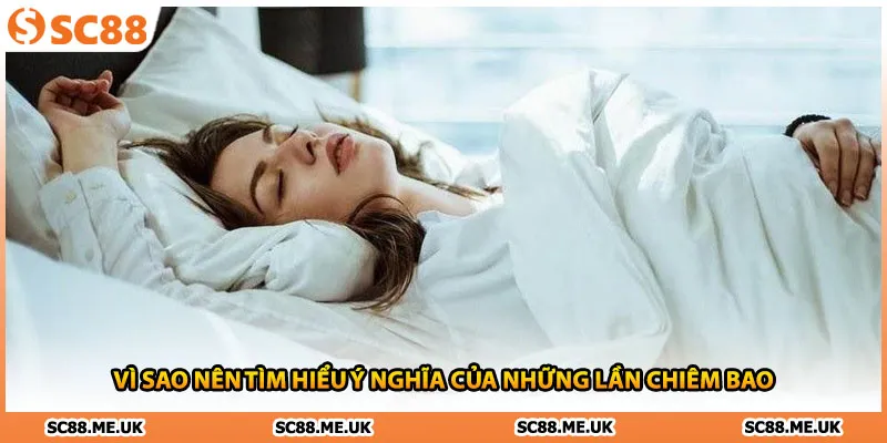 Vì sao nên tìm hiểu ý nghĩa của những lần chiêm bao